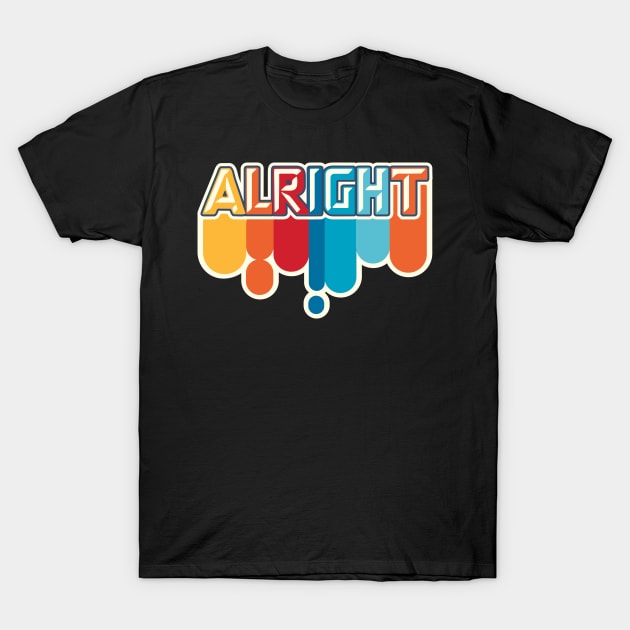 ALRIGHT T-Shirt by GuiltlessGoods